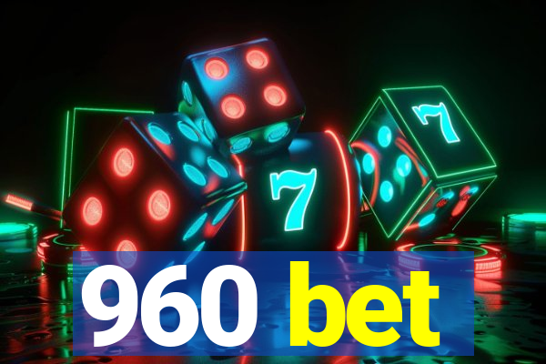 960 bet